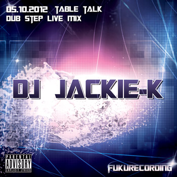 ジャッキーケーテーブルトーク2012dubstep live mix